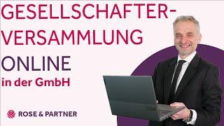 Online Gesellschafterversammlung - GmbH (Kanzlei ROSE & PARTNER)