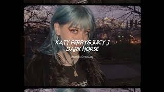 katy perry,juicy j-dark horse (sped up+reverb)