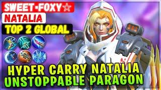 Hyper Carry Natalia, Unstoppable Warrioress Paragon [ Top 2 Global Natalia ] Sweet▪Foxy - MLBB