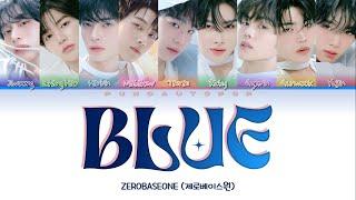 [CORRECT] ZEROBASEONE 제로베이스원 " BLUE " Lyrics (ColorCoded/ENG/HAN/ROM/가사)