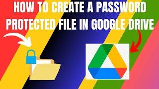 How to Create Password Protected Files in Google Drive (2024)