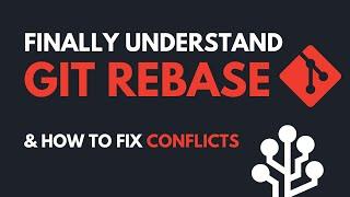 git rebase - Why, When & How to fix conflicts