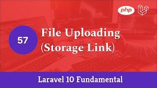 Laravel 10 Fundamental [Part 57] - File Uploading (Storage Link)