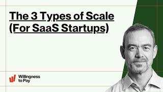 The 3 Types of Scale (For SaaS Startups)