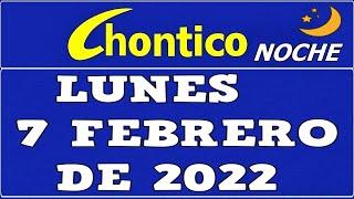 Resultado CHONTICO NOCHE LUNES 7 De Febrero De 2022 Sorteo 