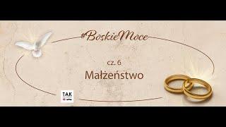 Boskie Moce -  małżeństwo