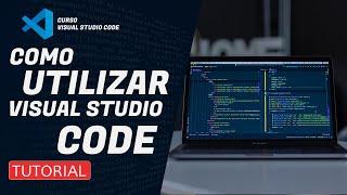 CURSO de VISUAL STUDIO CODE  2021 | ️ (primeros pasos)