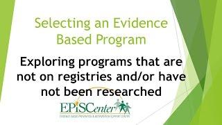 Selecting an EBP: Programs Not on Registries or Without Research