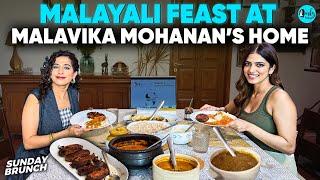 Home Cooked Malayali Food At Malavika Mohanan Kerala Style Home | Sunday Brunch E159 | CurlyTales