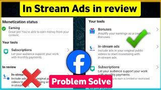 In Stream Ads in review problem | Facebook In Stream Ads in review | In Stream Ads facebook