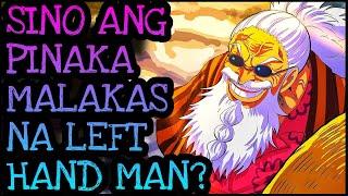 SINO ANG PINAKA MALAKAS NA LEFT HAND MAN!? | One Piece Tagalog Analysis