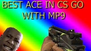 BEST ACE IN CS GO WITH MP9 | ЭЙС С MP9