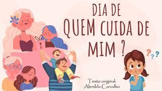 DIA DE QUEM CUIDA DE MIM.