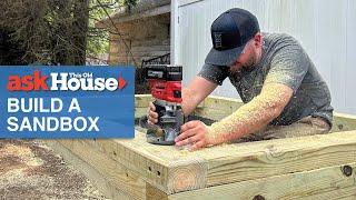 How to Build a Sandbox | Ask This Old House