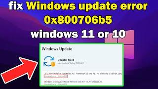 How to fix Windows update error 0x800706b5 windows 11 or 10