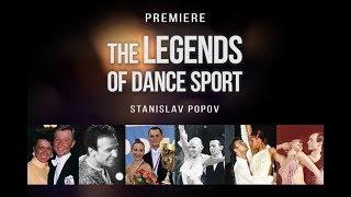 THE LEGENDS OF DANCE SPORT. Stanislav Popov