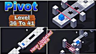 Fancade || Pivot || Level 36,37,38,39,40 & 41 ||completed||Arpit Guru