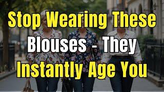 Stop Wearing These Blouses – They Instantly Age You (No Matter What You Pair Them With!)