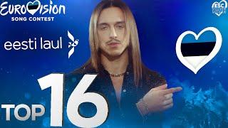 Eesti Laul 2025 - My Top 16 (Estonia  Eurovision 2025)