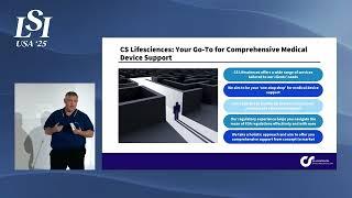 Edwin Lindsay, CS Life Sciences - Regulatory Expertise for Medical Devices | LSI USA '25