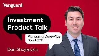 Vanguard | Core-Plus Bond ETF Explained