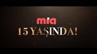 Mia Yapım 15 Yaşında!