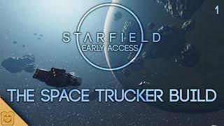 Starfield Space Trucker Build Part 1 - Starfield Early Access - Starfield Livestream