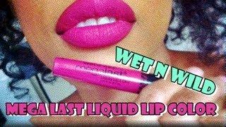 Wet n Wilds Mega Last Liquid Lip Color