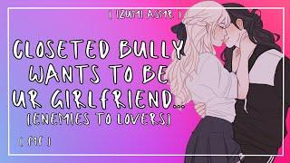 ASMR: closeted bully asks you to be her girlfriend [f4f] [enemies to lovers]