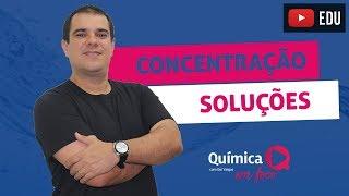 QUÍMICA - ENEM - Cálculo da concentração das soluções