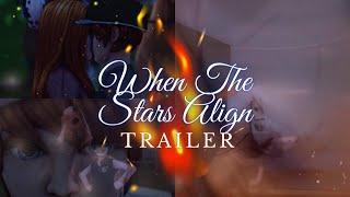 Trailer : When The Stars Align Trailer || SSO RRP