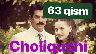 63 Choliqushi HD  Uzbek tilida 63 qism (turk seriali)