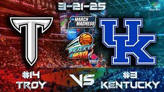 3-21-25 Troy vs Kentucky 2025 March Madness Game Audio | First Round LIVE Cast & Chat