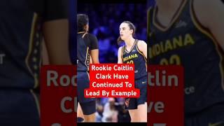 Rookie Caitlin Clark Alongside Veterans Kelsey & Aliyah Boston Have Continued To Lead By Example