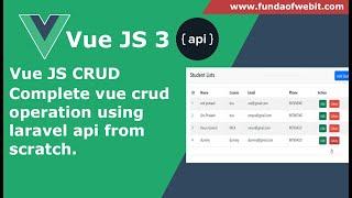 Vue JS CRUD - Complete vue crud using laravel api from scratch tutorial | Vue CRUD operation | Vue 3