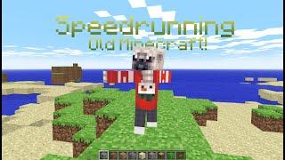 SPEEDRUNNING THE OLDEST VERSION IN MINECRAFT LIVE