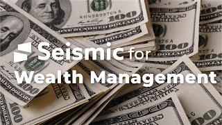 Seismic for Wealth Management