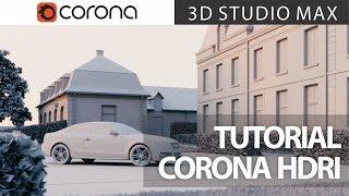 TUTORIAL Corona HDRI / 3D Studio Max / Cena exterior (exterior scene)