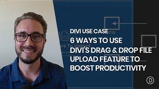 6 Ways You Can Use Divi’s Drag & Drop File Upload Feature to Boost Productivity