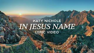 In Jesus Name (God of Possible) – Katy Nichole (Lyric Video)