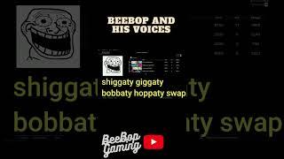 BeeBop Trolling with his Voices