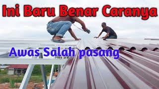 Cara Pasang Atap Spandek panjang sambung 2.  Harus benar trik awalnya ??