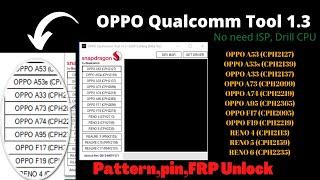 Oppo Qualcomm Tool V1.3 | Unlock Pin Pattern All Oppo Qlm Without Credit Cpu Drill Oppo A53,F17,Reno