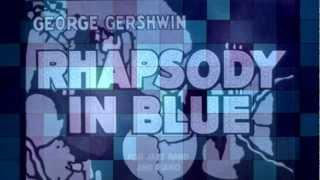 (HD1080p) "Rhapsody in Blue" (Andante),  George Gershwin