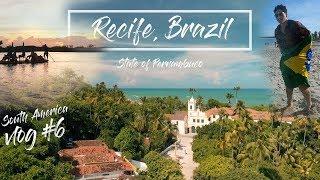 South America Vlog #6 - UNESCO Historic City of Olinda & Recife, Brazil