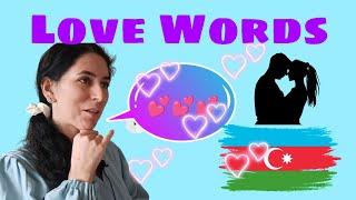 Learn Azerbaijani: Love Words!