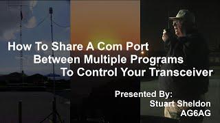 How To Share A Com Port Between Multiple Programs To Control Your Transceiver