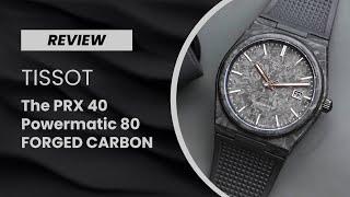 REVIEW: Another Home Run from Tissot...? The PRX Powermatic 80 Forged Carbon Reviewed