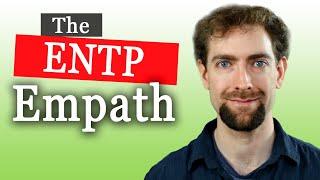 The ENTP Empath: A Different Perspective