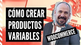 Cómo crear productos variables en Woocommerce